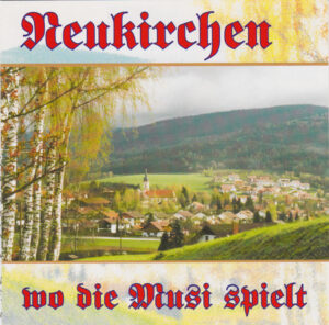 CD Neukirchen, wo die Musi spielt