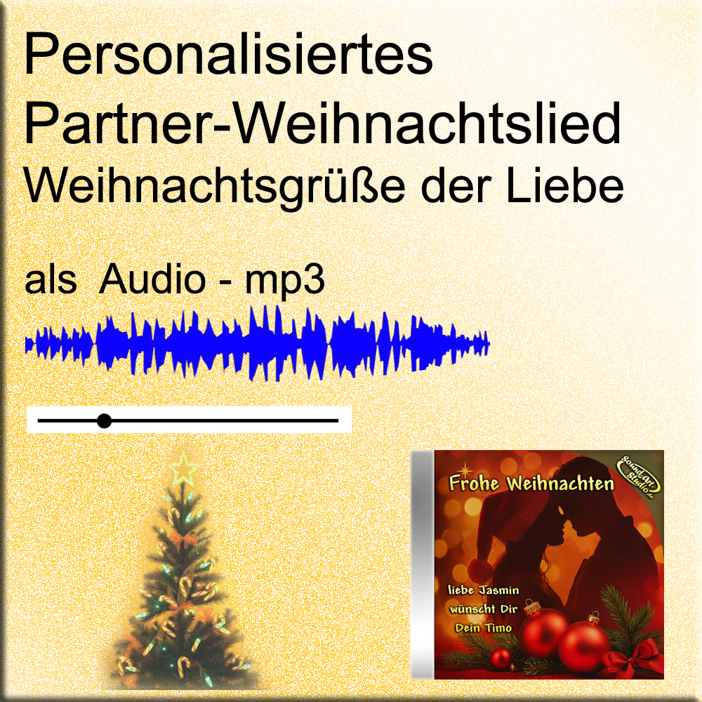 ♫ Das romatische Partner-Weihnachtslied mit Deinen persönlichen Weihnachtsgrüßen der Liebe