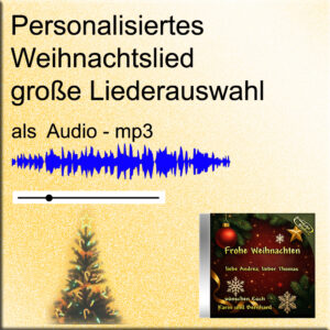♫ Dein personalisiertes Weihnachtslied, große Liederauswahl, mit Deinen persönlichen Weihnachtsgrüßen